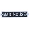 "Mad House" Cast Iron Sign | Novelty Garden Gate Plaque