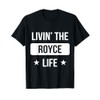 Livin' The Royce Life Family Reunion Squad First Last Name