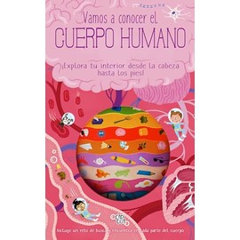 Vamos a conocer el cuerpo humano - ¡Explora tu interior desde la cabeza hasta los pies!