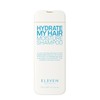 ELEVEN Australia Hydrate My Hair Moisture Shampoo 300ml