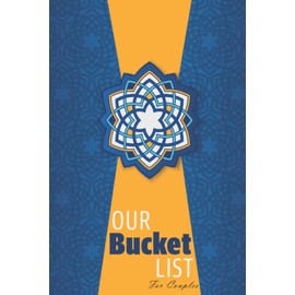 Our Bucket List For Couples: A Journal for Couples (Activity Books for Couples Series)
