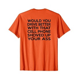 BACK PRINT Rider Safety Driver be Warned Cell Phone Danger T-Shirt