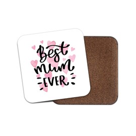 1 x Best Mum Ever Coaster - Mother Mothers Day Cute Lovely Love Hearts #19208