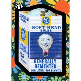2024 WACKY PACKAGES CHASE - WACKY PACK FLASHBACK TO 74 - CARD # 2 SOFT HEAD BULB
