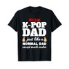 I'm a k-pop dad k-pop merchandise T-Shirt