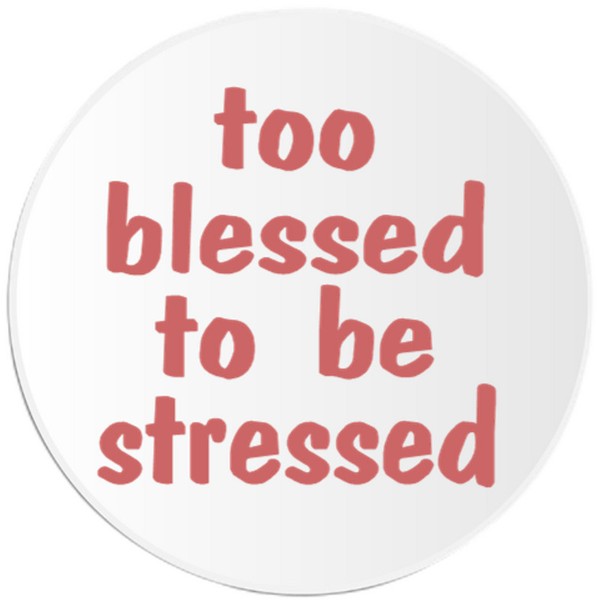 Kiwi Gifts Too Blessed To Be Stressed - 100 Pack