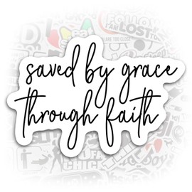 Saved by Grace Through Faith Sticker Grace Faith Sticker Grace Laptop Decals Faith Tumbler Stickers Water Bottle Sticker Water Bottle 1