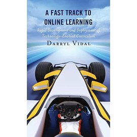 A Fast Track to Online Learning: Rapid Development and Deployment of Technology Enabled Curriculum