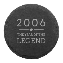Engraved Natural Slate Coaster - 2006 The Year Of The Legend Coaster Gift | Women and Mens Gift Ideas | 18th Birthday Gifts for Boys and Girls | Thoughtful Keepsake Presents | Dust and Things