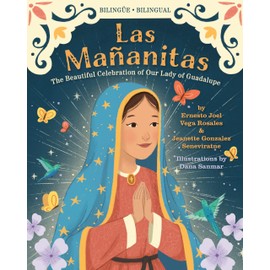 Las Mañanitas: The Beautiful Celebration of Our Lady of Guadalupe