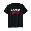 Geek Access Denied Graphic T-Shirt T-Shirt