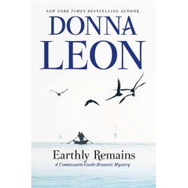 Earthly Remains: A Commissario Guido Brunetti Mystery
