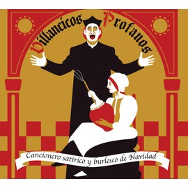 Villancicos Profanos: Cancionero Satirico Y Burlesco De Navidad / Various