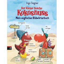 Der kleine Drache Kokosnuss - Mein englisches Bildwörterbuch