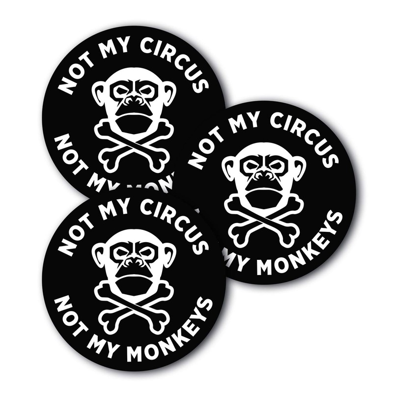 5x5 Not My Circus Not My Monkeys 3-Pack, 100% Waterproof,