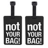 Funny Luggage Tag - Set of 2 (Not Your Bag