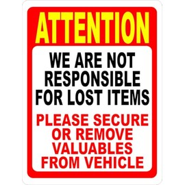 Attention Not Responsible For Lost Items Remove Valuables From Vehicle Sign Business Signs (X526) Metal Tin Signs 8 x 12 Inches Safety Caution Sign for Indoor or Outdoor