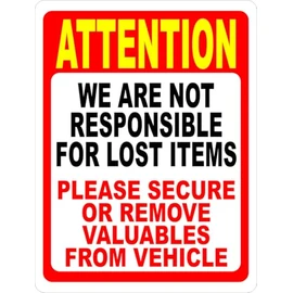 Attention Not Responsible For Lost Items Remove Valuables From Vehicle Sign Business Signs (X526) Metal Tin Signs 8 x 12 Inches Safety Caution Sign for Indoor or Outdoor