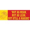 Not As Mean, Not As Lean, But Still A Marine