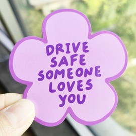 Drive Safe Someone Loves You Magnet Car Magnet Car Parts & Accessories Vehicle Magnet Bumper Stickers Gift Drive Safe Car Magnet Decal (3 x 3 inch)