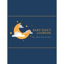 Baby Daily Logbook Eat Sleep Poop Tracker: Moon and Stars Baby Health Notebook Journal