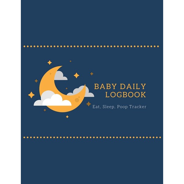 Baby Daily Logbook Eat Sleep Poop Tracker: Moon and Stars