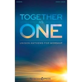 Together As One - Unison Anthems for Worship | Sheet Music Collection for Church Choirs | General Worship Anthems Songbook with Accompaniment Tracks | Music Resource for Choir Directors