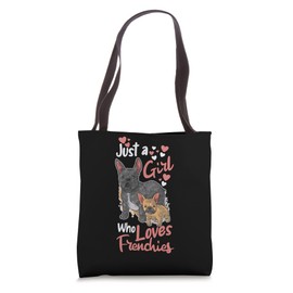 Just a girl who loves Frenchies Heart Funny French Bulldog Tote Bag