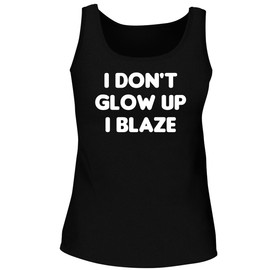 I Don't Glow up-I Blaze. - Women's Soft & Comfortable Tank Top CP05 Black