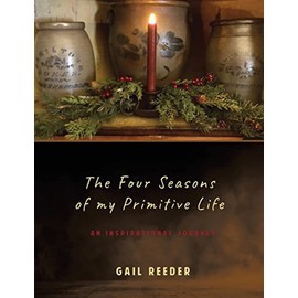 The Four Seasons of my Primitive Life: An Inspirational Journey