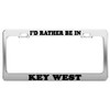 I'd Rather BE in Key WEST License Plate Frame Metal