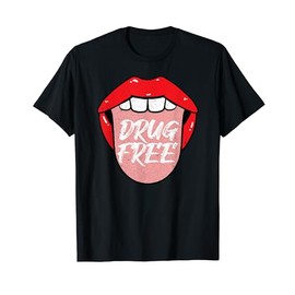 Drug Free Sober Sobriety Anniversary T-Shirt