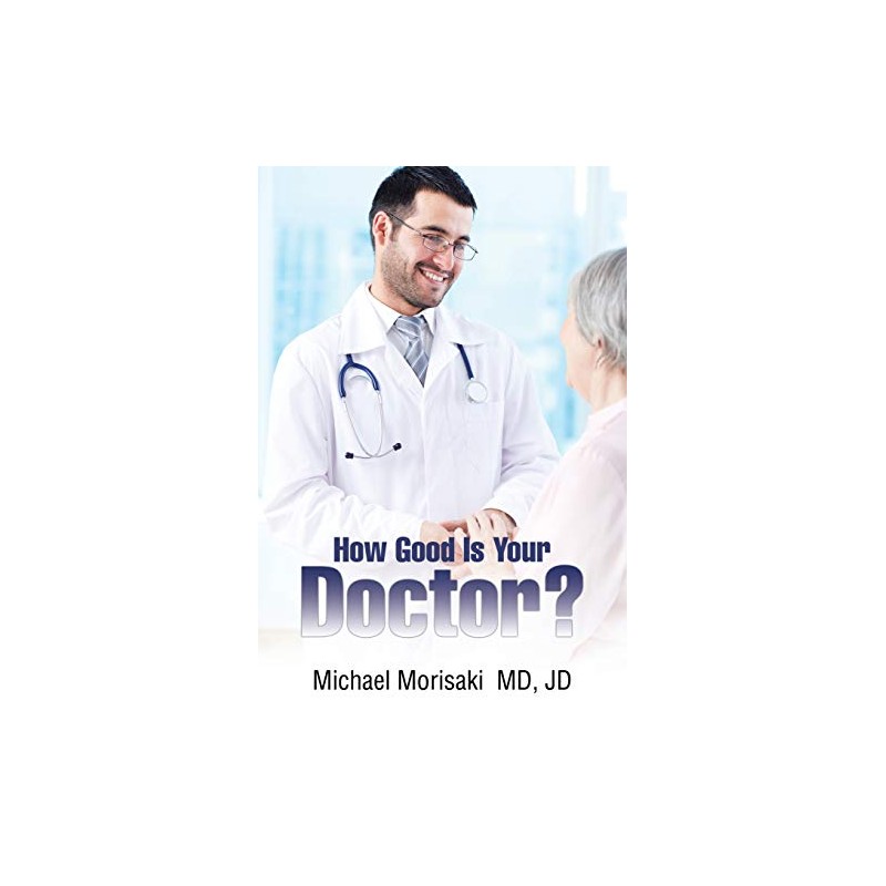 How Good Is Your Doctor?