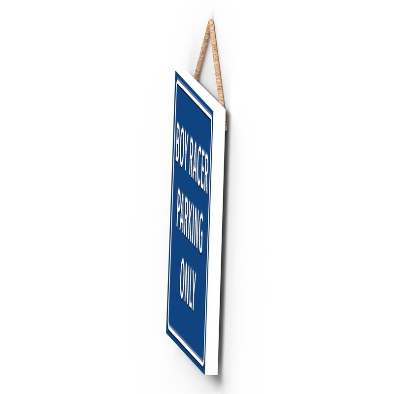 Global Designs Boy Racer Parking Only Blue Reservation Sign Haning