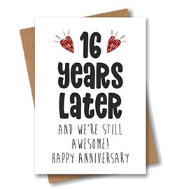 16th Anniversary Card - 16 Years Later and Still Awesome