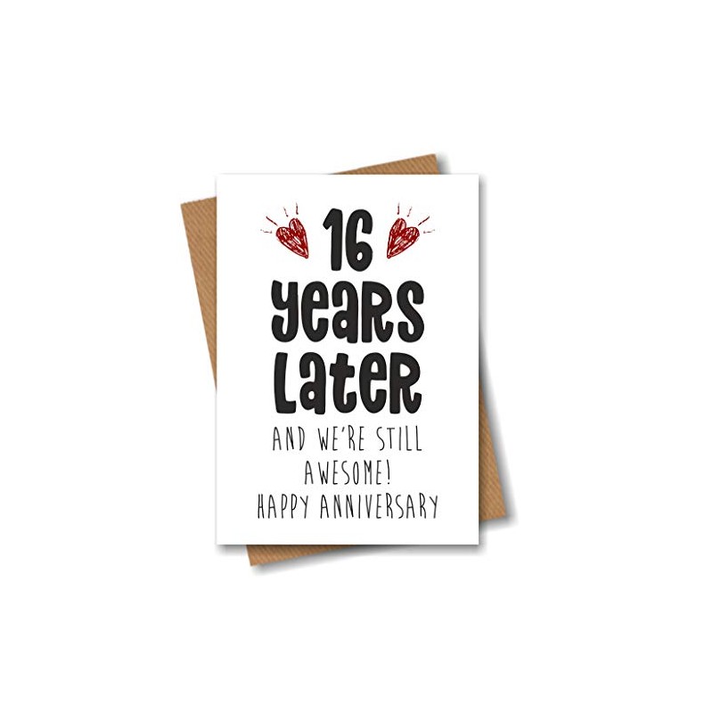 16th Anniversary Card - 16 Years Later and Still Awesome