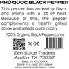 Phú Quoc Organic Black Peppercorns | Zen Spice Traders |
