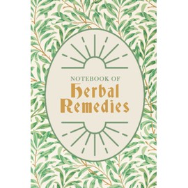 Notebook Of Herbal Remedies (Lime): Hardcover Journal for Herbal Studies, Field Notes, Herbalists, Witches - Blank & Lined, 6x9 Inches Pocket Size, 120 Pages