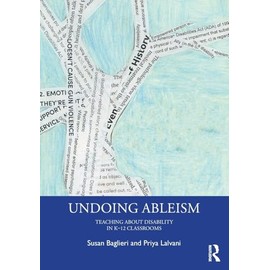 Undoing Ableism: Teaching About Disability in K-12 Classrooms