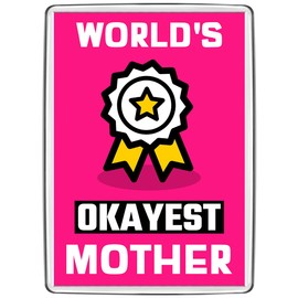 Pixly® World's Okayest Mother Fridge Magnet Large Jumbo Size Funny Joke Keepsake Novelty Refrigerator Magnets Gift