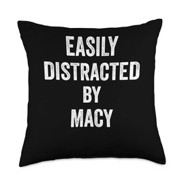 Distracted By Macy Easily, Funny Macy Throw Pillow, 18x18, Multicolor