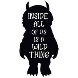 Wall Decal: Inside All of Us is a Wild Thing with a Character Silhouette from the Movie Where The Wild Things Are Black and White Art with Quotation for Living Room Vinyl - Carol Artwork Creative Design for Bedroom Decoration - 20" x 10"