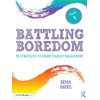 Battling Boredom, Part 1: 99 Strategies to Spark Student Engagement