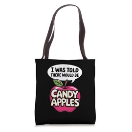 Candy Apples: I Was Told There Would Be Candy Apples Tote Bag