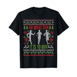 Oh What Fun It is to Run Funny Running Ugly Christmas T-Shirt