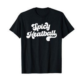 Spicy Meatball T-Shirt