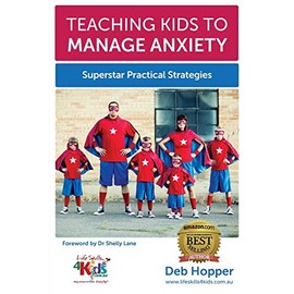 Teaching Kids to Manage Anxiety: Superstar Practical Strategies: 1