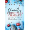 Charlotte’s Christmas Charade (Sugar Plum Romance)