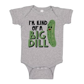 I'm Kind of a Big Dill Baby Infant One Piece Bodysuit Newborn Heather Grey