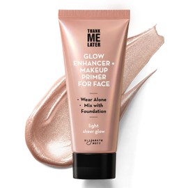 Elizabeth Mott Thank Me Later Glow Enhancer  Primer - Base De Maquillaje Iluminadora E Iluminador Para Una Piel Radiante - Ligero, De Larga Duración, 